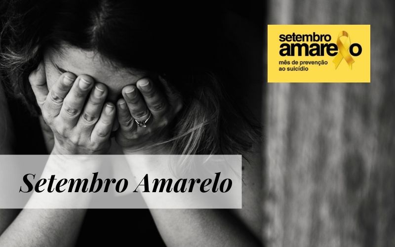 Setembro Amarelo: Mês de Prevenção ao Suicídio